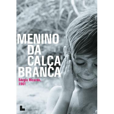 Imagem de MENINO DA CALÇA BRANCA ( DE SÉRGIO RICARDO )