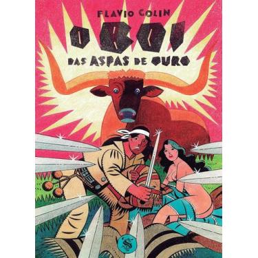 Imagem de DE FLAVIO COLIN: O BOI DAS ASPAS DE OURO - Skript Editora Livro