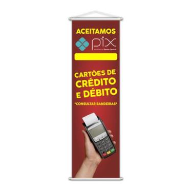 Imagem de Banner Aceitamos Pix Cartões Débito Crédito Serviço 100x30cm - PlimSho