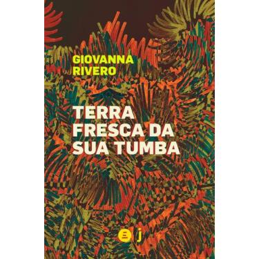 Imagem de Livro - Terra fresca da sua tumba