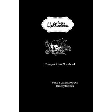 Imagem de Happy Halloween Composition Notebook: Write your Halloween creepy stories, on spider, web creepy art, spooky insect