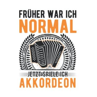 Imagem de Akkordeon Notizbuch: Früher war ich normal Jetzt spiele ich Akkordeon / 6x9 Zoll / 120 linierte Seiten