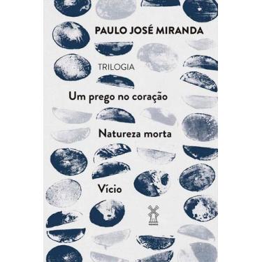 Imagem de Um Prego No Coração, Natureza Morta e Vício - MOINHOS EDITORA, Sortido