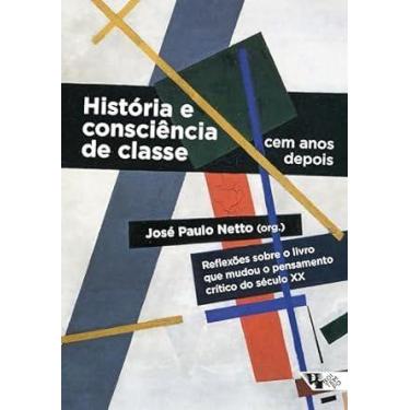 Imagem de História e consciência de classe, cem anos depois - EDITORA - BOITEMPO