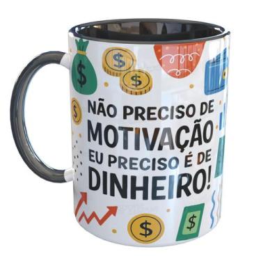 Imagem de Caneca Porcelana Preciso de Dinheiro Motivação - Pense Canecas, Preto