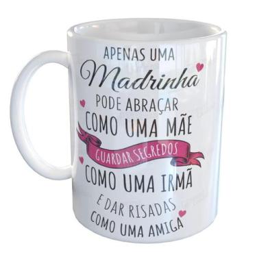 Imagem de Caneca Porcelana Madrinha é Como Uma Mãe Amiga - Pense Canecas, Branco