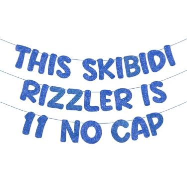 Imagem de Fulmoon Pre Strung This Skibidi Rizzler is 11 No Cap Glitter Banner Decorações de festa de 11º aniversário, placa de aniversário engraçada, suprimentos de festa, ideias, presentes, azul marinho