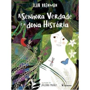 Imagem de A Senhora Verdade e a Dona História - (Moderna) - MODERNA., Sortido