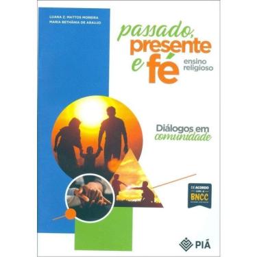 Imagem de Passado, Presente E Fé - Ensino Religioso