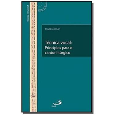 Imagem de Técnica Vocal: Princípios Para O Cantor Litúrgico - Paulus