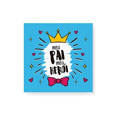 Imagem de Arte Maníacos Quadro Decorativo em Tela Canvas Meu Pai Meu Herói Coroa - 50x50cm