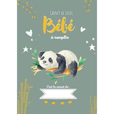 Imagem de CARNET DE SUIVI BÉBÉ à Remplir: Journal de Bord de Bébé des 90 premiers jours - de la maternité à 3 mois En bonus un tableau de suivi des bonnes routines pour Maman -Thème animaux ( panda mignon)