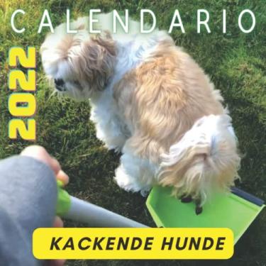 Imagem de Cani Che Cagano Calendario 2022 |: Regalo Divertente Per Donna Uomo Amica Natale Compleanno & Altro Ancora