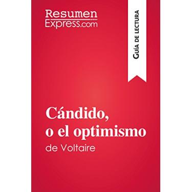 Imagem de Cándido, o el optimismo de Voltaire (Guía de lectura): Resumen y análisis completo (Spanish Edition)