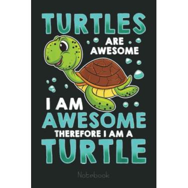 Imagem de Turtles Are Awesome Im Awesome Im A Sea Turtle Beach Womens Notebook: Drawing Journal and Summer Notebook for Children Summer Journal For Kids With Writing Prompts, Interactive Diary Scrapbook