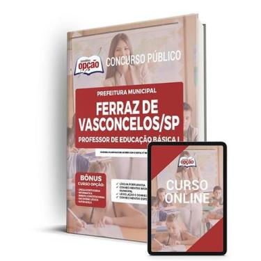 Imagem de Apostila Prefeitura de Ferraz de Vasconcelos - SP - Professor de Educa