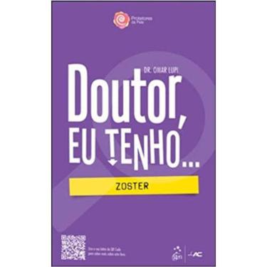 Imagem de Doutor, Eu Tenho... Zoster