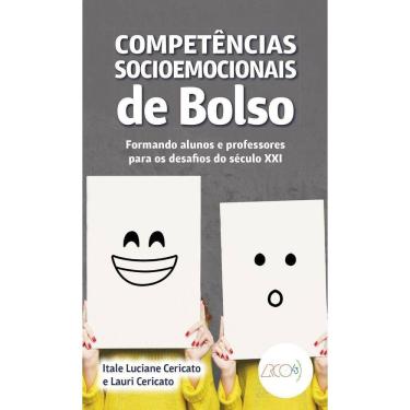 Imagem de Competências Socioemocionais De Bolso - Formando Alunos e Professores Para Os Desafios Do Séc. Xxi