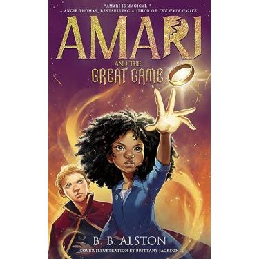 Imagem de Amari and the Great Game: The magical sequel to the New York Times bestseller AMARI AND THE NIGHT BROTHERS, new for 2022!