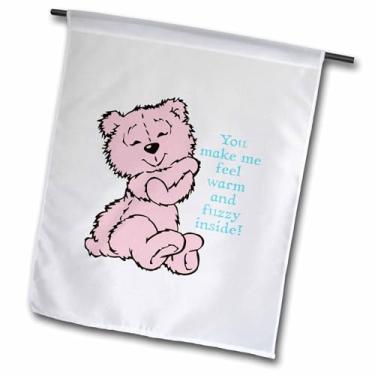 Imagem de 3dRose fl_261855_1 Urso de pelúcia rosa - You Make Me Feel Warm and Fuzzy Inside Garden Flag