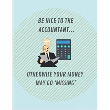 Imagem de Be Nice To The Accountant ... Otherwise Your Money May Go ''Missing'': 5 Year Schedule Planner 2020-2024