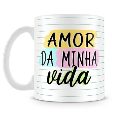 Imagem de Caneca Personalizada Amor da Minha Vida para Namorados - 325ml - Amo C
