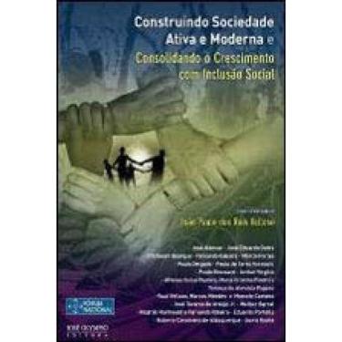 Imagem de Construindo Sociedade Ativa E Moderna E Consolidando O Cresciemnto Com Inclusao Social