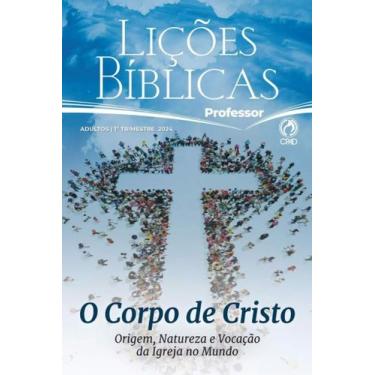 Imagem de Lições Bíblicas Adultos Professor 1º Tr. 2024 - O CORPO DE CRISTO  CAP