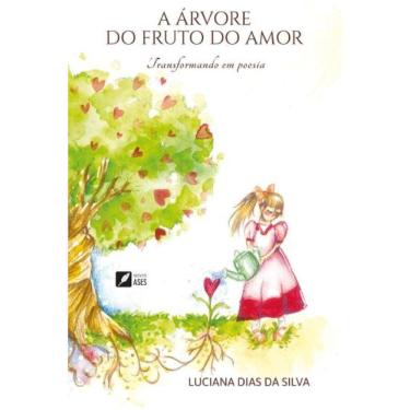 Imagem de A árvore do fruto do amor - Transformando em poesia