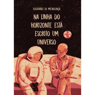 Imagem de Na linha do horizonte está escrito um universo - 2º ED