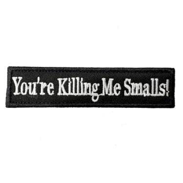 Imagem de You're Killing Me Smalls Moral Patch Funny Meme Cool Bordado Tático Moral Emblema Militar Gancho e Laço para Mochila Bolsa Colete Roupas Academia Emblemas Remendos Sarcásticos