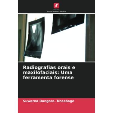 Imagem de Radiografias orais e maxilofaciais: Uma ferramenta forense