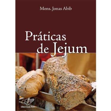 Imagem de Livro Praticas De Jejum - Padre Jonas Abib - Formas Benéficas De Prati