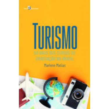 Imagem de Turismo: 50 Anos Dos Cursos De Graduação No Brasil - Paco Editorial