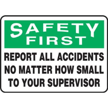 Imagem de Accuform Signs MGNF984XV Placa adesiva de vinil Dura-Vinil, legenda "Safety First Report All Accidents NO Matter How Small to", 17,78 cm Comprimento x 25,4 cm Largura x 0,01 cm de espessura, Preto/Verde em Branco