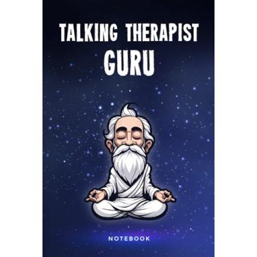 Imagem de Talking Therapist Guru Notebook: Customized 100 Page Lined Notepad Journal Gift For A Busy Talking Therapist : Much Better Than A Throw Away Greeting Or Birthday Card.