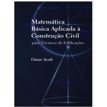 Imagem de Matemática Básica Aplicada À Construção Civil