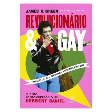 Imagem de Revolucionário E Gay: A Vida Extraordinária De Herbert Daniel (Edição Revista E Ampliada)
