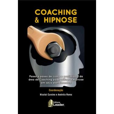 Imagem de Livro Coaching & Hipnose - EDITORA LEADER