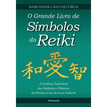 Imagem de o Grande Livro De Símbolos Do Reiki - a Tradição Espiritual Dos Símbol