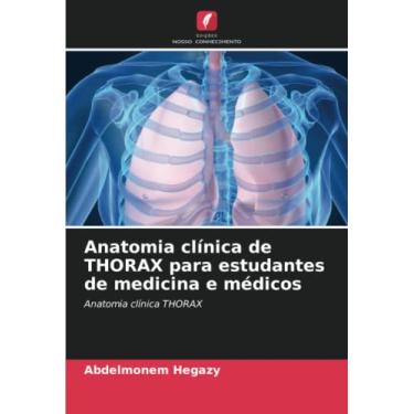 Imagem de Anatomia clínica de THORAX para estudantes de medicina e médicos: Anatomia clínica THORAX