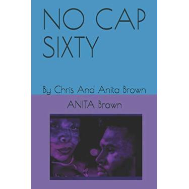 Imagem de No Cap Sixty: By Chris And Anita Brown: 1