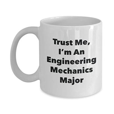 Imagem de Caneca Trust Me, I'm An Engineering Mechanics Major - Caneca de café divertida - Lindas ideias de presentes de formatura para amigos e colegas de classe