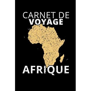Imagem de CARNET DE VOYAGE AFRIQUE: Carnet de voyage Afrique | pour entrer vos expériences et souvenirs | 120 pages, grille de points | idée cadeau pour les ... | format 6x9 DIN A5 | couverture souple matte