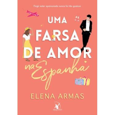 Imagem de Livro Uma Farsa de Amor na Espanha Elena Armas