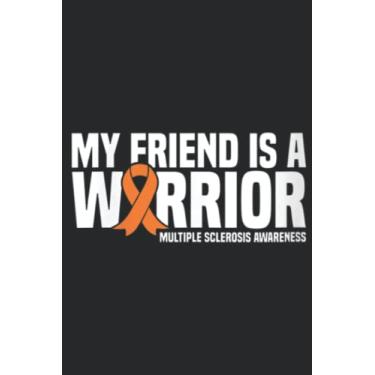 Imagem de Womens My Friend is a Warrior MS Multiple Sclerosis Awareness Family Family: Daily Planner Notepad To Do Schedule, Medium 6x9 Inches, 100 Pages, Printed Cover