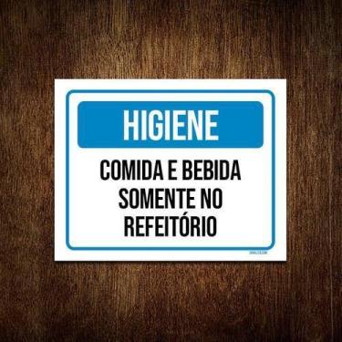 Imagem de Kit 5 Placas Higiene Comida Bebida Somente Refeitório - Sinalico.Com