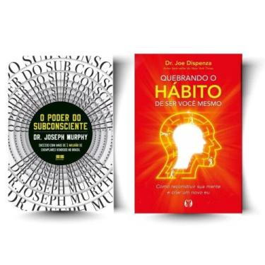 Imagem de Kit: O poder do subconsciente + Quebrando o Hábito de ser Você Mesmo -
