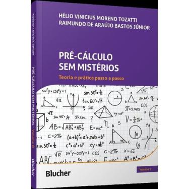 Imagem de Pré-Cálculo Sem Mistérios - Teoria E Prática Passo A Passo - BLUCHER, 