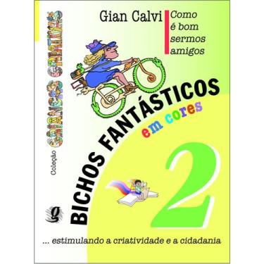 Imagem de Livro - Como é bom sermos amigos - bichos fantásticos, volume 2
